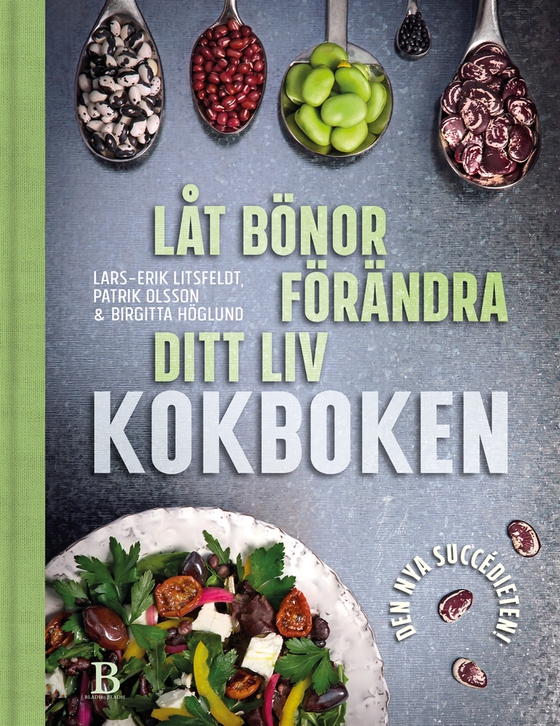 Låt bönor förändra ditt liv – kokboken