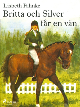 Britta och Silver får en vän (e-bok) av Lisbeth
