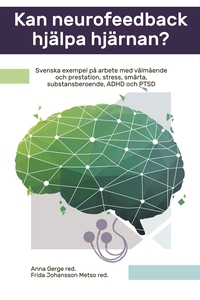 Kan neurofeedback hjälpa hjärnan? : Svenska exe