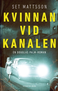 Kvinnan vid kanalen (e-bok) av Set Matsson