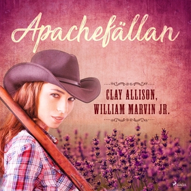 Apachefällan (ljudbok) av Clay Allison, William
