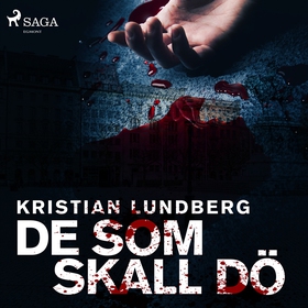 De som skall dö (ljudbok) av Kristian Lundberg