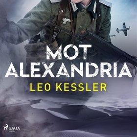 Mot Alexandria (ljudbok) av Leo Kessler