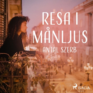Resa i månljus (ljudbok) av Antal Szerb