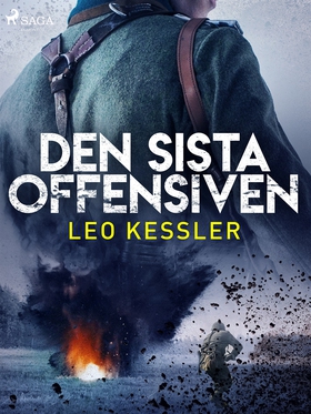 Den sista offensiven (e-bok) av Leo Kessler