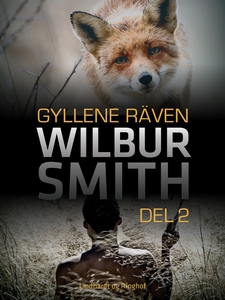 Gyllene räven del 2 (e-bok) av Wilbur Smith
