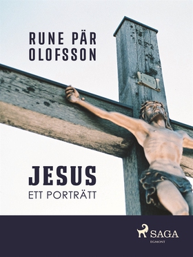 Jesus : ett porträtt (e-bok) av Rune Pär Olofss