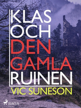 Klas och den gamla ruinen (e-bok) av Vic Suneso