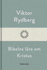 Bibelns lära om Kristus (e-bok) av Viktor Rydbe