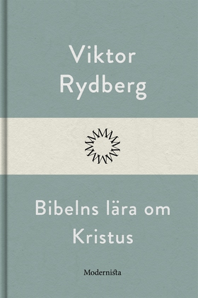 Bibelns lära om Kristus (e-bok) av Viktor Rydbe