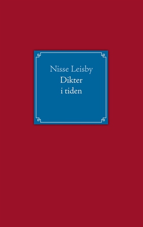 Dikter i tiden (e-bok) av Nisse Leisby