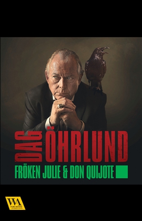 Fröken Julie och Don Quijote (e-bok) av Dag Öhr