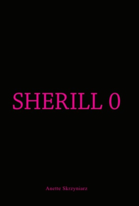 Sherill 0 (e-bok) av Anette Skrzyniarz