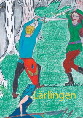 Lärlingen (e-bok) av Morgan Högberg