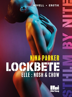 Lockbete – Elle : Nosh & Chow S1E5 (e-bok) av N