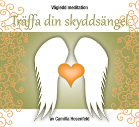 Vägledd meditation: Träffa din skyddsängel (lju