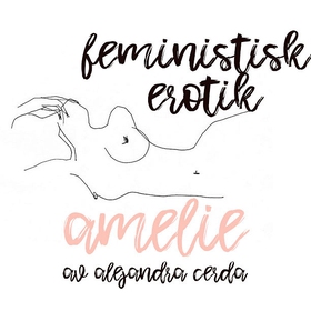 Amelie - Feministisk erotik (ljudbok) av Alejan