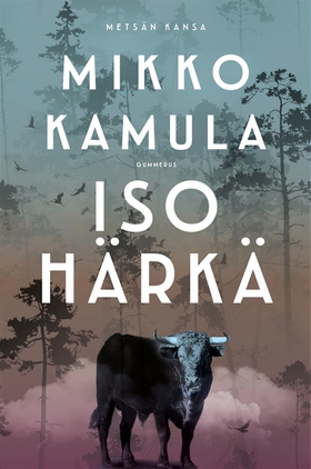 Iso härkä (e-bok) av Mikko Kamula