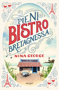 Pieni bistro Bretagnessa (e-bok) av Nina George
