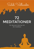 72 meditationer – för dig som inte har tid att meditera