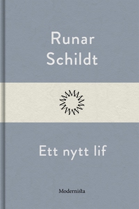 Ett nytt lif (e-bok) av Runar Schildt