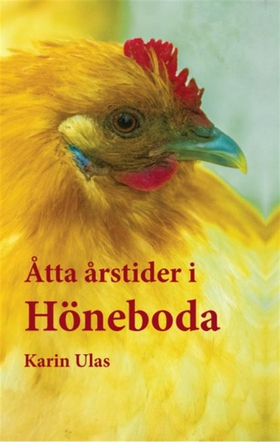 Åtta årstider i Höneboda (e-bok) av Karin Ulas