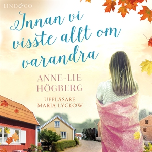 Innan vi visste allt om varandra (ljudbok) av A