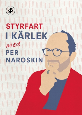 Styrfart i kärlek (e-bok) av Per Naroskin