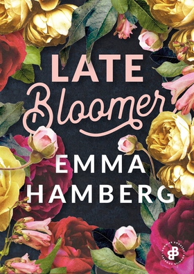 Late Bloomer (e-bok) av Emma Hamberg