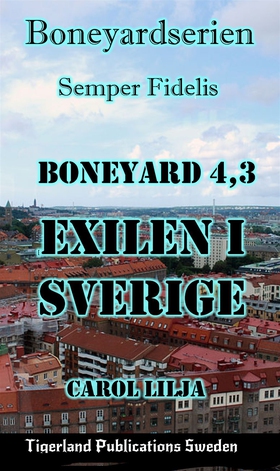 Boneyard 4,3: Exilen i Sverige (e-bok) av Caro