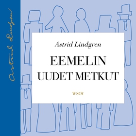 Eemelin uudet metkut (ljudbok) av Astrid Lindgr