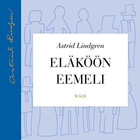 Eläköön Eemeli (ljudbok) av Astrid Lindgren