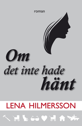 Om det inte hade hänt (e-bok) av Lena Hilmersso
