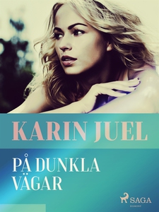 På dunkla vägar (e-bok) av Karin Juel