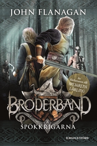 Broderband 6 - Spökkrigarna (e-bok) av John Fla