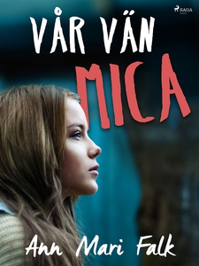 Vår vän Mica (e-bok) av Ann Mari Falk