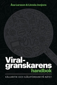 Viralgranskarens handbok : källkritik och självförsvar på nätet