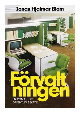 Förvaltningen (e-bok) av Jonas Hjalmar Blom