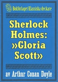 Sherlock Holmes: Äventyret med »Gloria Scott» – Återutgivning av text från 1893