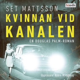 Kvinnan vid kanalen (ljudbok) av Set Mattsson