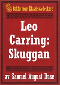 Skuggan. Privatdetektiven Leo Carrings märkvärdiga upplevelser. Återutgivning av text från 1935