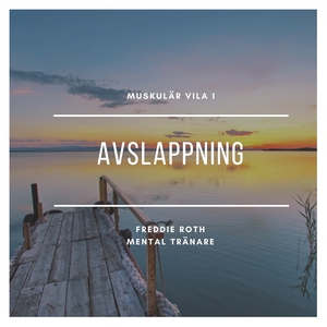 Muskulär vila 1 avslappning (ljudbok) av Freddi