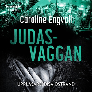 Judasvaggan (ljudbok) av Caroline Engvall