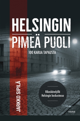 Helsingin pimeä puoli (e-bok) av Jarkko Sipilä