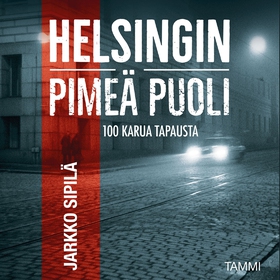 Helsingin pimeä puoli (ljudbok) av Jarkko Sipil