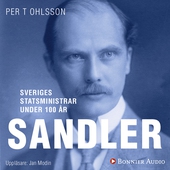 Sveriges statsministrar under 100 år : Rickard Sandler