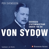 Sveriges statsministrar under 100 år : Oscar von Sydow