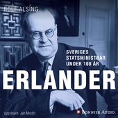 Sveriges statsministrar under 100 år : Tage Erlander