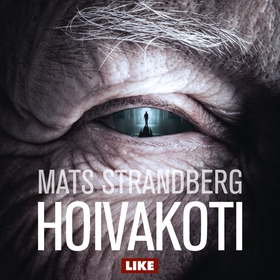 Hoivakoti (ljudbok) av Mats Strandberg