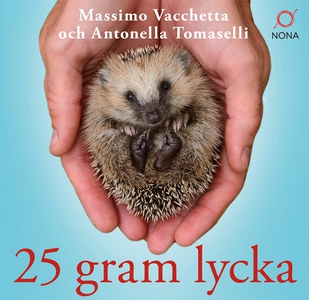 25 gram lycka: Ninna - en liten igelkott med et